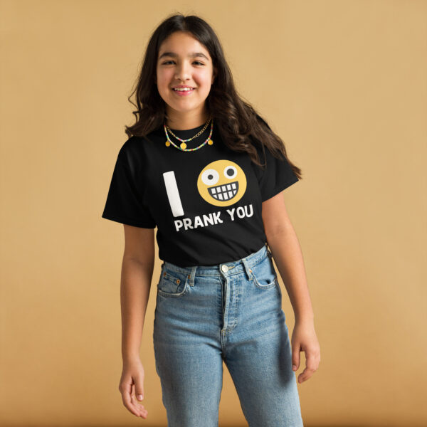 "I Prank You" Youth classic tee for teens